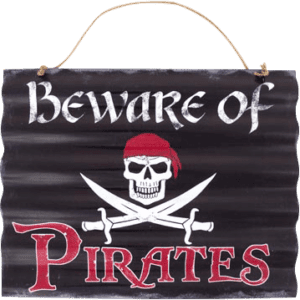 Beware of Pirates Sign