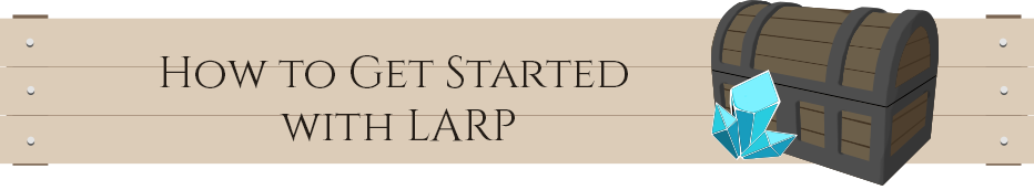 How to Get Started with LARP